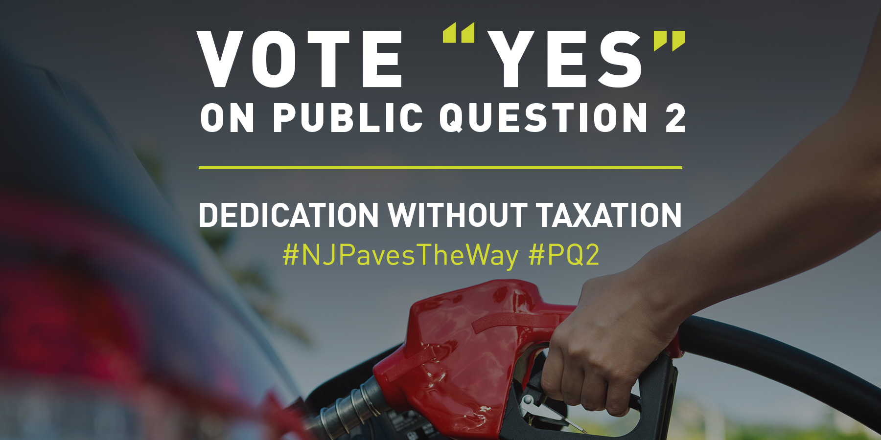 njapa-vote-yes-on-q2-main-image A “YES” Vote on Public Question #2 on November 8th will guarantee that all revenue from the gas tax is constitutionally dedicated to the Transportation Trust Fund (TTF).